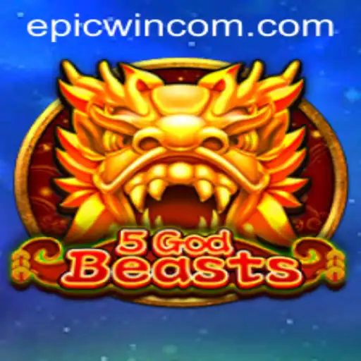 Discover the Thrilling World of 5GodBeasts: A Journey to Epicwin
