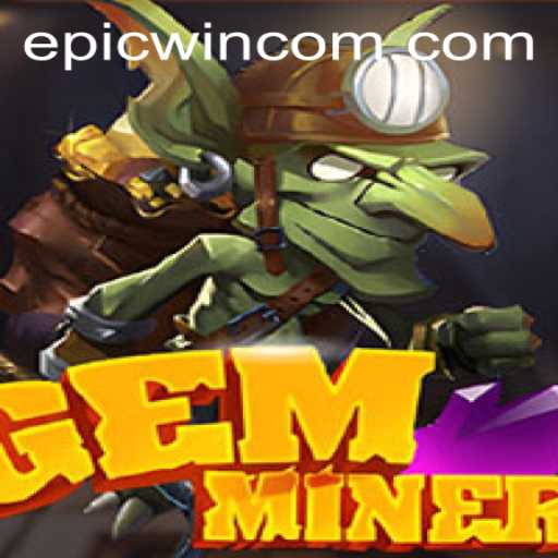 Exploring the World of GemMiner: An Epicwin Adventure