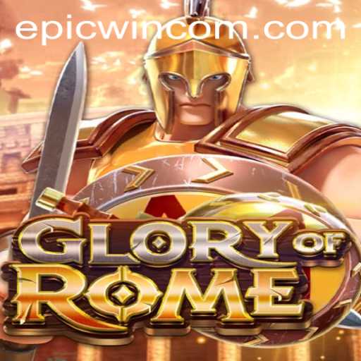 GloryofRome: The Ultimate Guide to Epic Victory