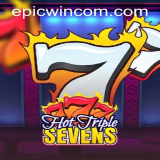 Unleashing the Thrills: An Insight into HotTripleSevens and the EpicWin Experience