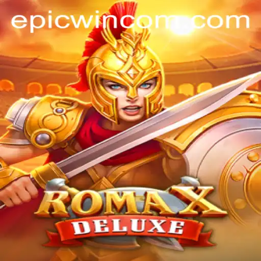 Discover the Thrills of RomaXDeluxe: Epicwin Unleashed